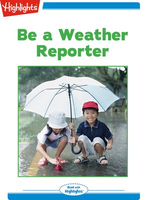 cover image of Be a Weather Reporter